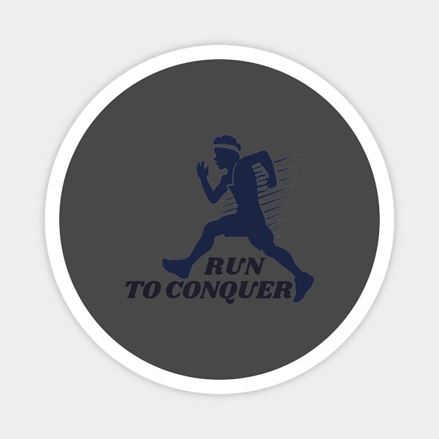 Run to conquer, outdoor sports Magnet by ZEREP